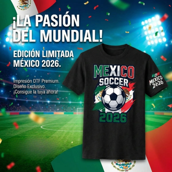 Camiseta México 2026 Pasión Azteca | Playera de Fútbol Edición Fan (DTF Premium) - Envíos desde USA